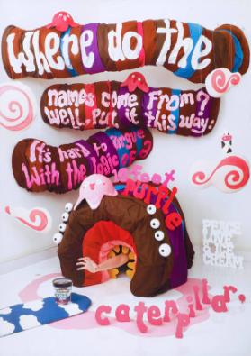 Where do the names come from? Well, put it this way: It's hard to argue with the logic of a 12-foot purple caterpillar.  Peace - Love & Ice Cream - Ben & Jerry's Phish Food
