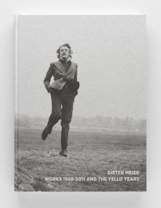 Dieter Meier. Works 1968-2011 and the Yello Years