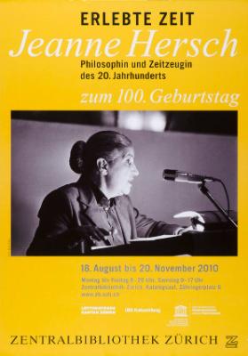Erlebte Zeit - Jeanne Hersch zum 100. Geburtstag - Philosophin und Zeitzeugin des 20. Jahrhunderts - Zentralbibliothek Zürich