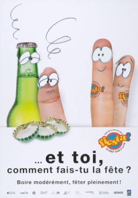...et toi, comment fais-tu la fête? Boire modérément, fêter pleinement! Fiesta! Pour que la fête soit belle du début jusqu'à la fin