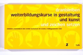 ZHdK. Weiterbildungskurse in Gestaltung und Kunst, Frühlingssemester 2009