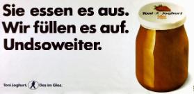 Sie essen es aus. Wir füllen es auf. Undsoweiter.