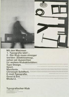 Mit den Maximen - 1. Typografie lebt!, 2. Der Klub muss strenger werden (Elektrosmog), sehen wir Aussichten für weitere Klubaktivitäten: - Typografischer Klub - Ein ergänzendes Modul des SVG