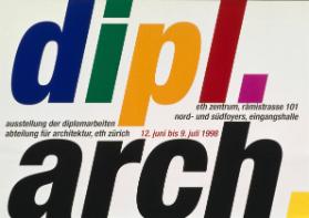 dipl. arch. - Ausstellung der Diplomarbeiten - Abteilung für Architektur, ETH Zürich