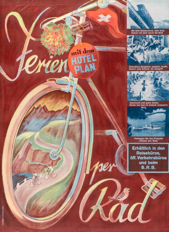 Ferien per Rad - mit dem Hotelpan - Mit dem Reisecheck, statt Geld, radeln wir jetzt durch die Welt - Strandbad, Bergbahn, paddeln, Schiff, gehört zum Scheck, als Inbegriff - Unterkunft und gutes Essen, nichts hat man im Scheck vergessen - Verlangen Sie den Prospekt "Ferien per Rad" - Erhältlich in den Reisebüros, öff. Verkehrsbüros und beim S.R.B.