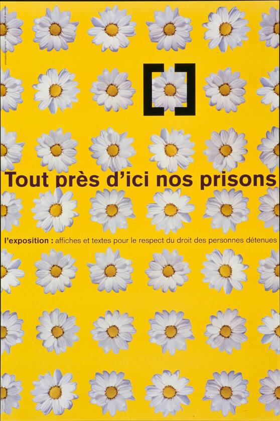 Tout près d'ici nos prisons - L'exposition: affiches et textes pour le respect du droit des personnes détenues