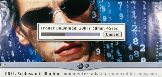 Trailer Download in 28hrs 30min 45sec - ADSL Schluss mit warten - www.enter-adsl.ch - powered by swisscom
