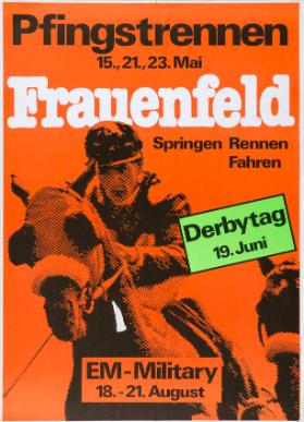 Pfingstrennen 15., 21., 23. Mai - Frauenfeld - Springen Rennen Fahren - Derbytag 19. Juni - EM-Military 18.-21. August