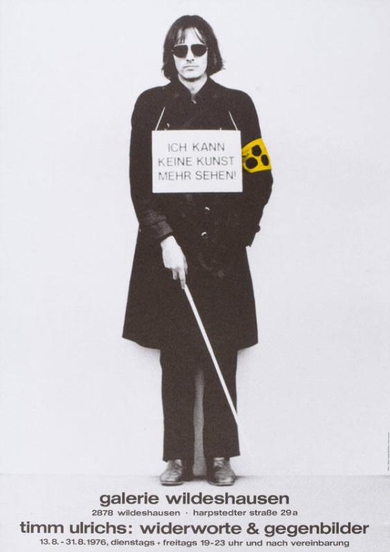 Ich kann keine Kunst mehr sehen - Galerie Wildeshausen - Timm Ulrichs - Widerworte & Gegenbilder