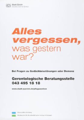 Alles vergessen, was gestern war? Stadt Zürich - Stadtärztlicher Dienst