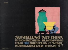 Ausstellung Alt-China im Hohenzollern Kunstgewerbehaus