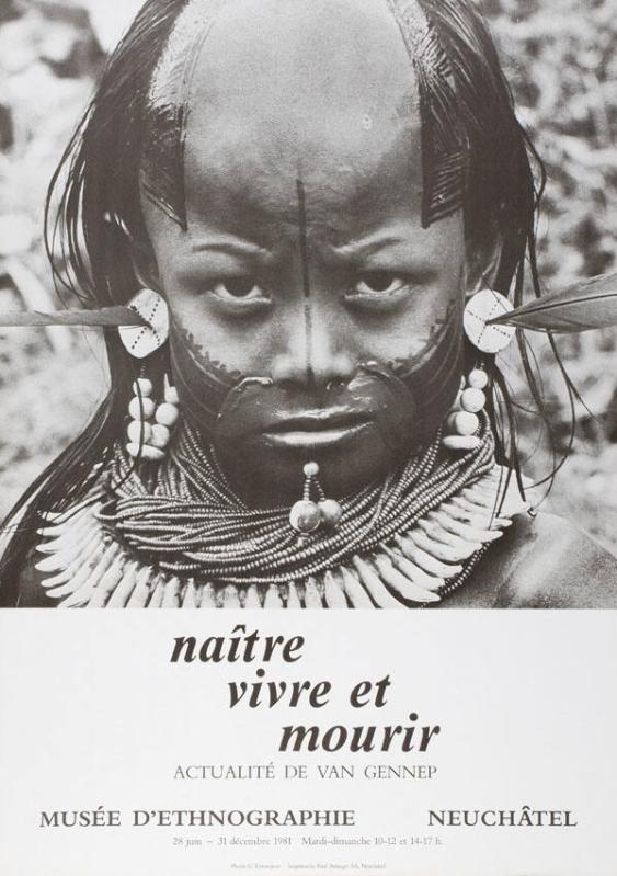 Naître vivre et mourir - Actualité de Van Gennep - Musée d''Ethnographie Neuchâtel