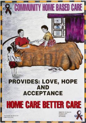 Community home based care - provides: love, hope and acceptance - home care better care