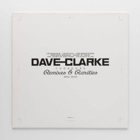 Dave Clarke - Remixes & Rarities