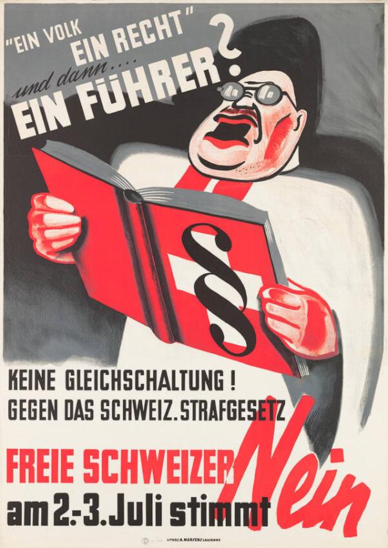 "Ein Volk - ein Recht" - und dann....ein Führer? Keine Gleichschaltung! Gegen das Schweiz. Strafgesetz - Freie Schweizer - am 2.-3. Juli stimmt Nein
