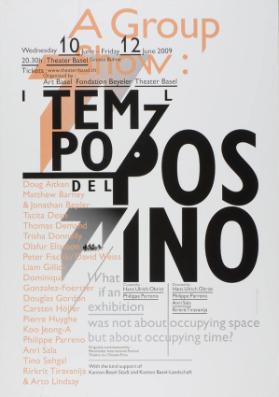 A Group Show: - Art Basel - Fondation Beyeler - Theater Basel - Tempo del Posino (...)