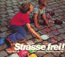 Strasse frei! Ein Experiment für Stadtverbesserer