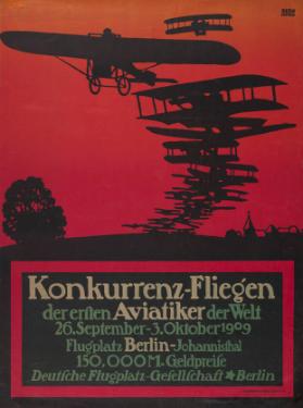 Konkurrenz-Fliegen der ersten Aviatiker der Welt - 26. September-3. Oktober 1909 - Flugplatz Berlin-Johannisthal - Deutsche Flugplatz-Gesellschaft Berlin