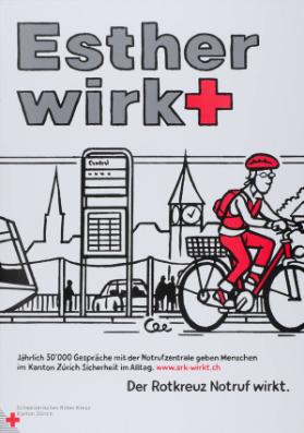 Esther wirkt - Jährlich 50'000 Gespräche mit der Notrufzentrale geben Menschen im Kanton Zürich Sicherheit im Alltag - Der Rotkreuz Notruf wirkt