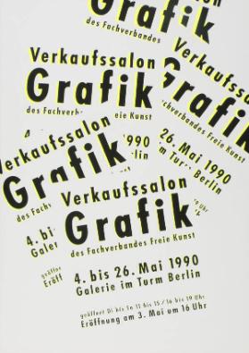 Verkaufssalon Grafik des Fachverbandes Freie Kunst - 4. bis 26. Mai 1990 - Galerie im Turm Berlin
