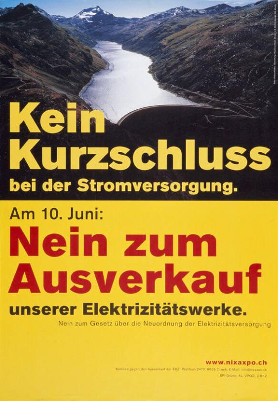 Kein Kurzschluss bei der Stromversorgung. Nein zum Ausverkauf unserer Elektrizitätswerke - Nein zum Gesetz über die Neuordnung der Elektrizitätsversorgung