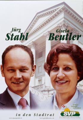 Jürg Stahl - Gisela Beutler - in den Stadtrat - SVP die Partei des Mittelstandes