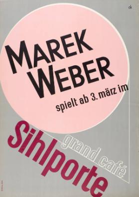 Marek Weber spielt ab 3. März im Grand Café Sihlporte