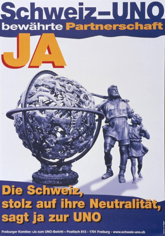 Schweiz-UNO bewährte Partnerschaft Ja - Die Schweiz, stolz auf ihre Neutralität, sagt Ja zur UNO