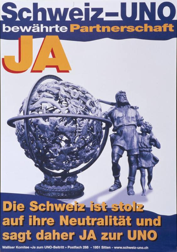 Schweiz-UNO bewährte Partnerschaft - Ja - Die Schweiz ist stolz auf ihre Neutralität und sagt daher Ja zur UNO