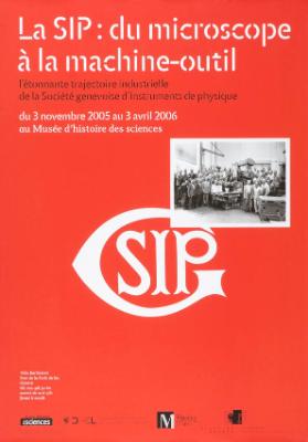 La SIP: du microscope à la machine-outil - l'étonnante trajectoire industrielle de la Société genevoise d'instruments de physique - au Musée d'histoire des sciences