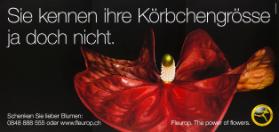 Sie kennen ihre Körbchengrösse ja doch nicht. (...) - Fleurop. The power of flowers. Interflora Fleurop
