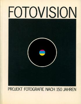Fotovision - Projekt Fotografie nach 150 Jahren