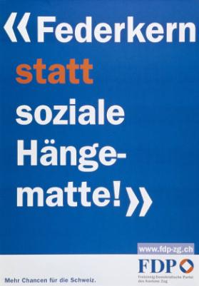 "Federkern statt soziale Hängematte!" - FDP
