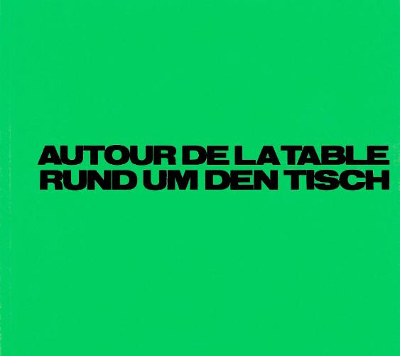 Autour de la Table - Rund um den Tisch