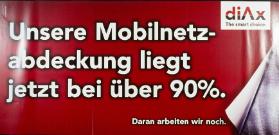 DiAx - The smart choice - Unsere Mobilnetzabdeckung liegt jetzt bei über 90%. Daran arbeiten wir noch.