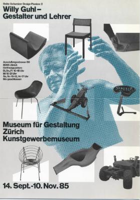 Willy Guhl - Gestalter und Lehrer	
