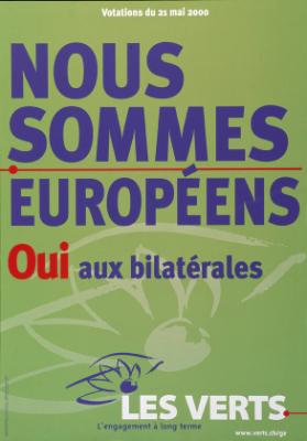 Les Verts - Nous sommes Européens  - Oui aux bilatérales