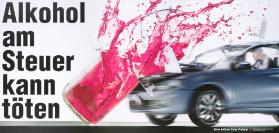 Alkohol am Steuer kann töten - Eine Aktion Ihrer Polizei - Arbeitsgruppe für Verkehrssicherheit des Kantons St. Gallen
