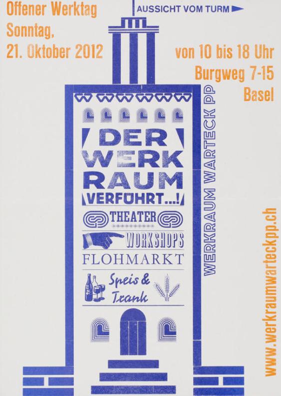 Offener Werktag - Sonntag, 21. Oktober 2012 - Aussicht vom Turm - Der Werkraum verführt...! Theater - Workshops - Flohmarkt - Speis und Trank - Werkraum Warteck PP - www.werkraumwarteckpp.ch