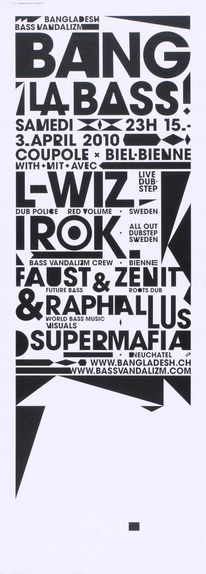 Bangladesh bass vandalizm - Bang la bass! - Coupole - Biel Bienne - with -mit - avec L-Wiz - Irok - Faust & Zenit & Rahphallus - Supermafia - www.bangladesh.ch - www.bassvandalizm.com