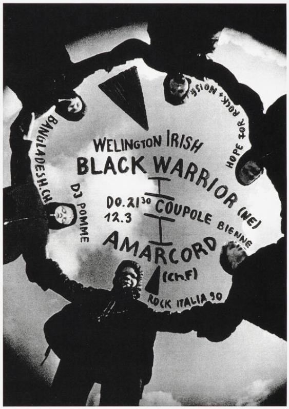 Wellington Irish Black Warrior (NE) - Coupole Bienne - Amarcord - Rock Italia 90 - Bangladesh.ch - Hope for Rock + Noise