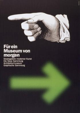 Für ein Museum von morgen - Staatsgalerie moderner Kunst - Die Neue Sammlung - Architkturmuseum - Graphische Sammlung