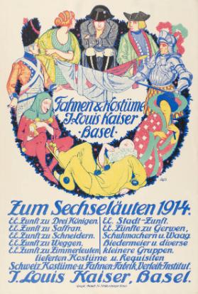 Fahnen & Kostüme J. Louis Kaiser Basel - Zum Sechseläuten 1914. (...) lieferten Kostüme u. Requisiten - Schweiz. Kostüme- u. Fahnen-Fabrik, Verleih-Institut. J. Louis Kaiser, Basel