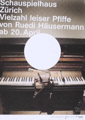 Schauspielhaus Zürich - Vielzahl leiser Pfiffe von Ruedi Häusermann - ab 20. April