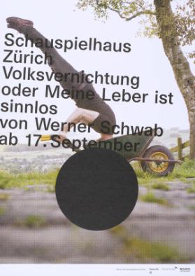 Schauspielhaus Zürich - Volksvernichtung oder meine Leber ist sinnlos - von Werner Schwab - ab 17. September