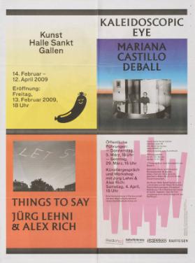 Kaleidoscopic Eye - Mariana Castillo Deball - Kunst Halle Sankt Gallen - Things to say - Jürg Lehni & Alex Rich  (recto)