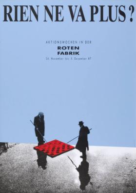 Rien ne va plus? Aktionswochen in der Roten Fabrik - 24. November bis 5. Dezember 87