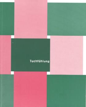 Tuchfühlung. Textilgestaltung