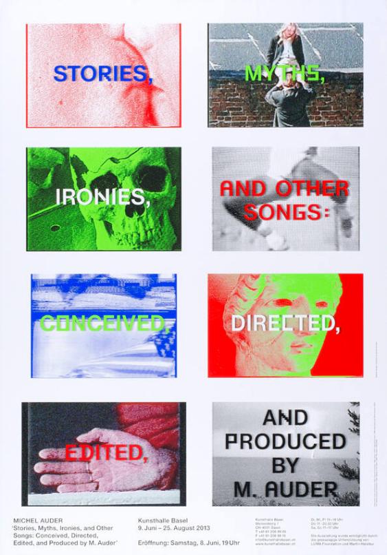 Michel Auder - Stories, myths, ironies, and other songs: conceived, directed, edited, and produced by M. Auder - Kunsthalle Basel