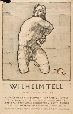 Wilhelm Tell - Schauspiel von Fr. Schiller - Aufgeführt von Schülern der Kantonsschule im Stadttheater St. Gallen (...)